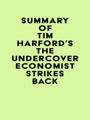 cover image of Summary of Tim Harford's the Undercover Economist Strikes Back